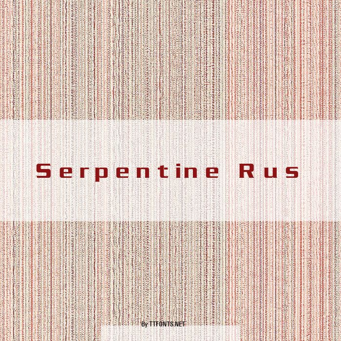 Serpentine Rus example