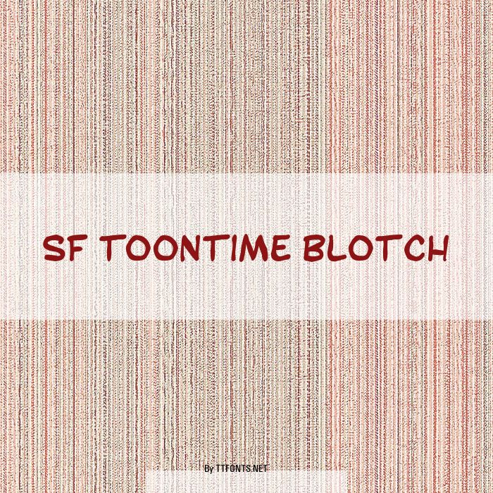 SF Toontime Blotch example