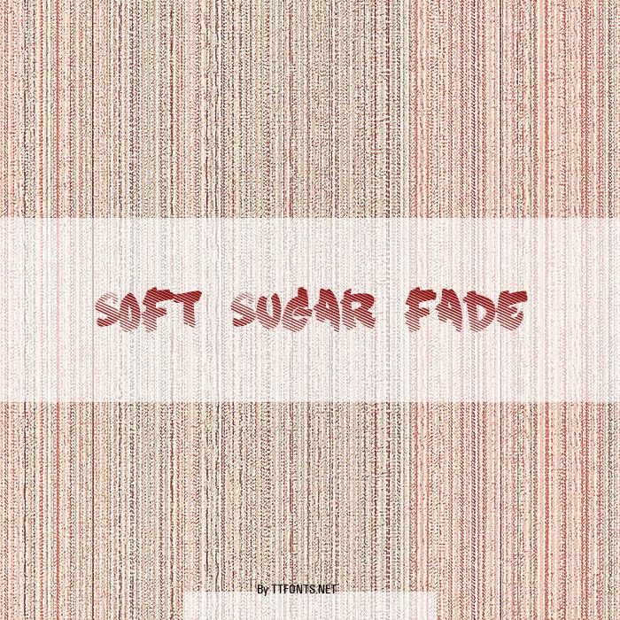 Soft Sugar fade example