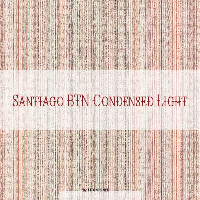 Santiago BTN Condensed Light example