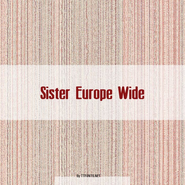Sister Europe Wide example