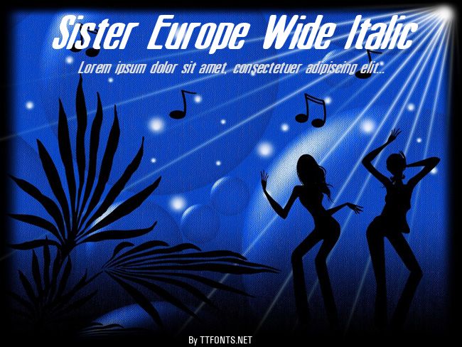 Sister Europe Wide Italic example