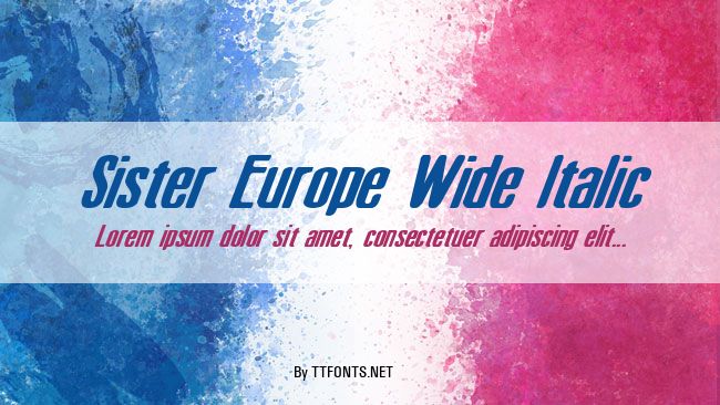 Sister Europe Wide Italic example