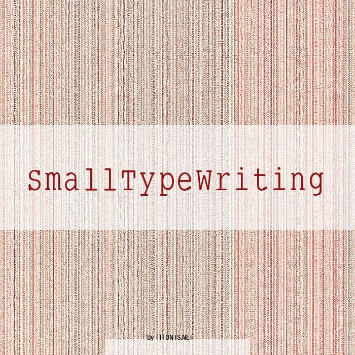SmallTypeWriting example