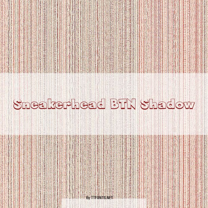 Sneakerhead BTN Shadow example