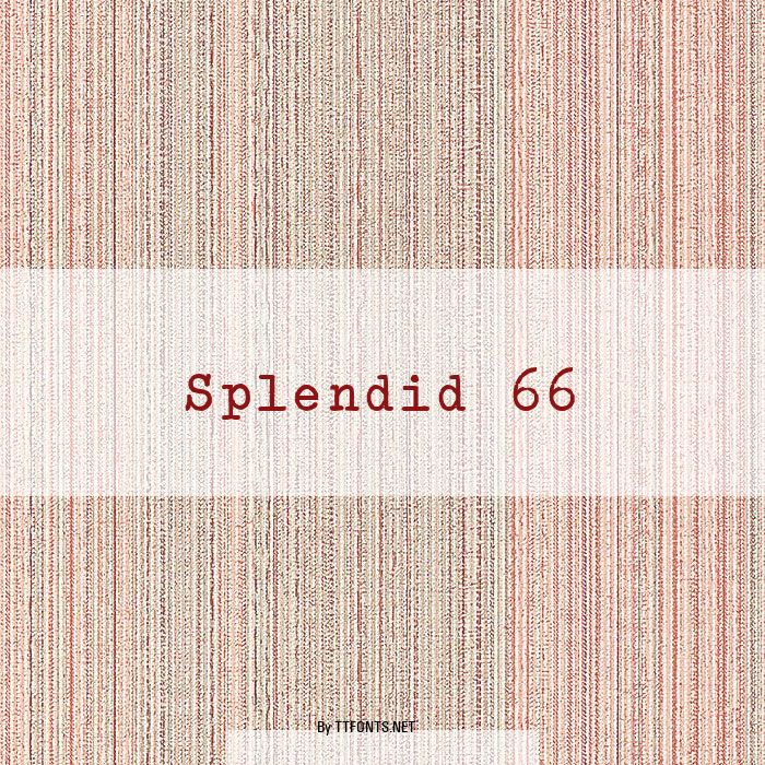 Splendid 66 example