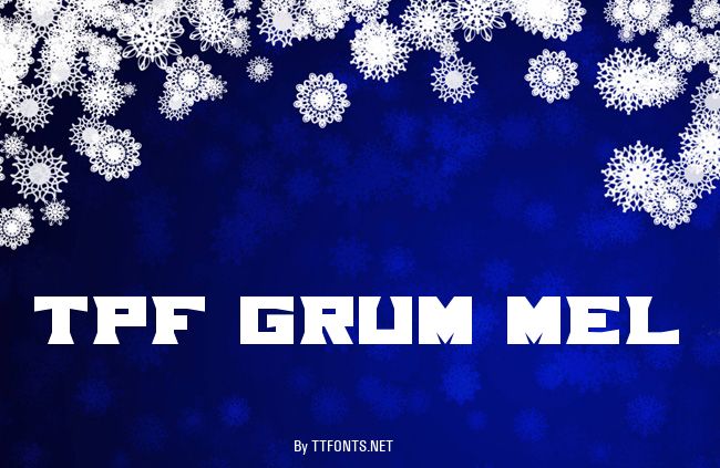 TPF Grum Mel example
