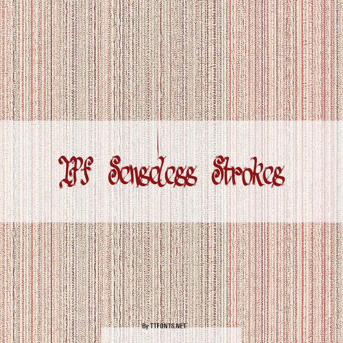 TPF Senseless Strokes example