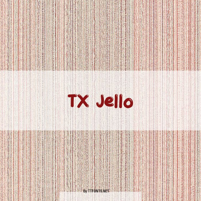 TX Jello example