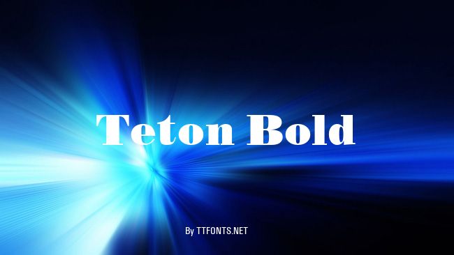 Teton Bold example