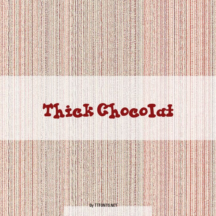 Thick Chocolat example