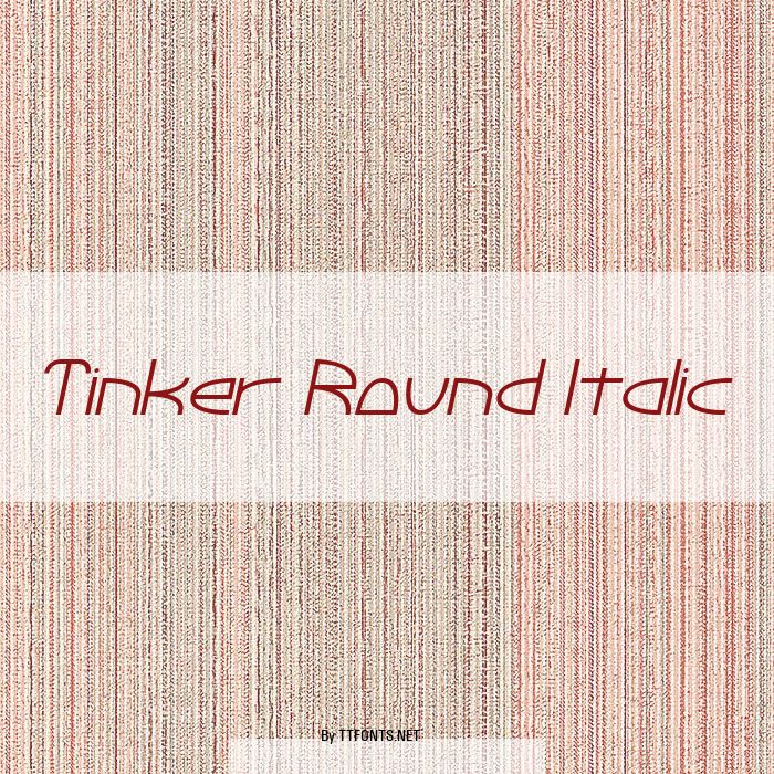 Tinker Round Italic example