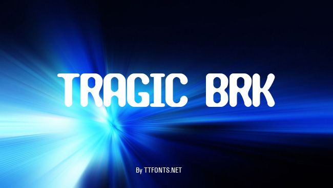 TRAGIC BRK example