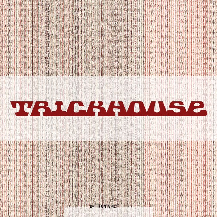 Trickhouse example