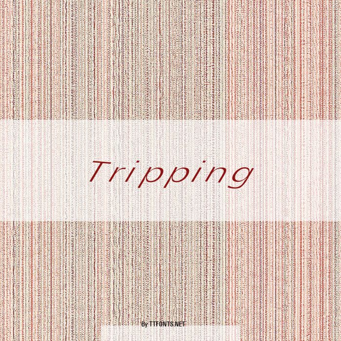 Tripping example