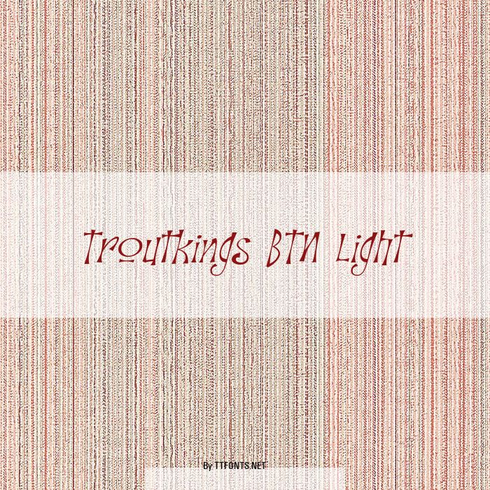 Troutkings BTN Light example