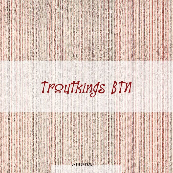 Troutkings BTN example