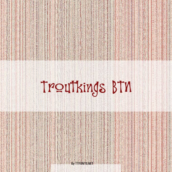 Troutkings BTN example