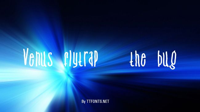 Venus flytrap   the bug example