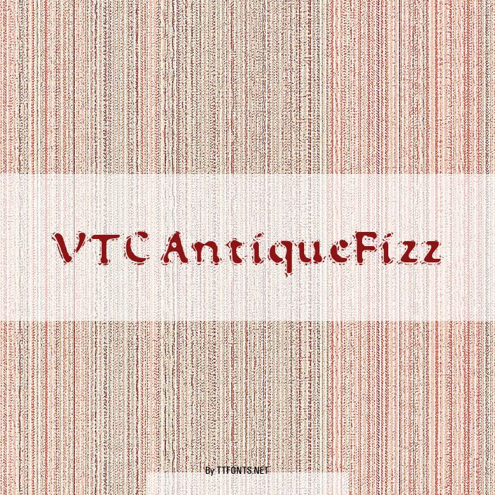 VTC AntiqueFizz example