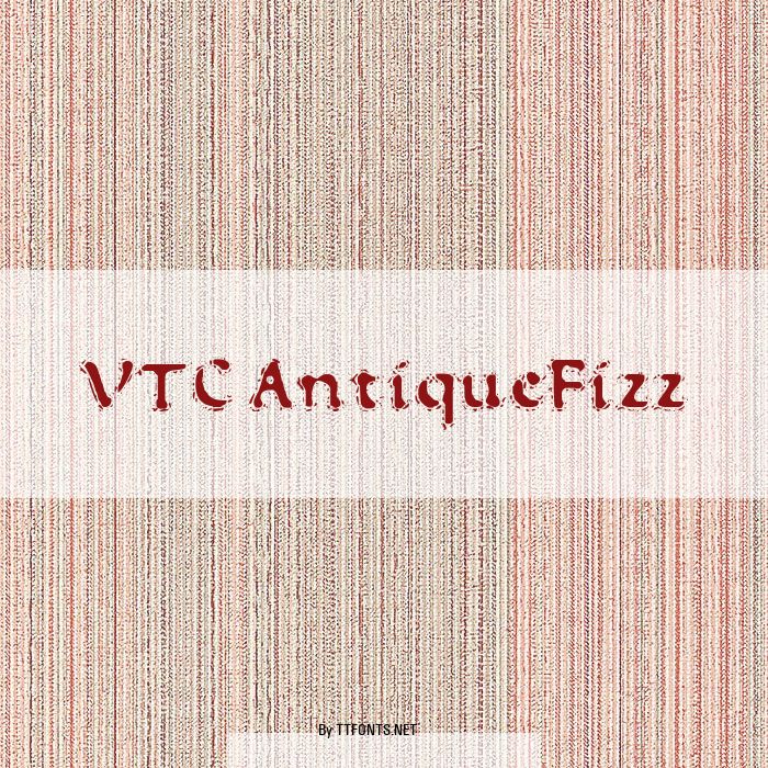 VTC AntiqueFizz example