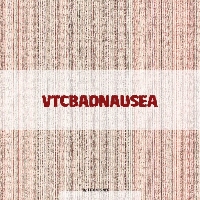 VTCBadNausea example