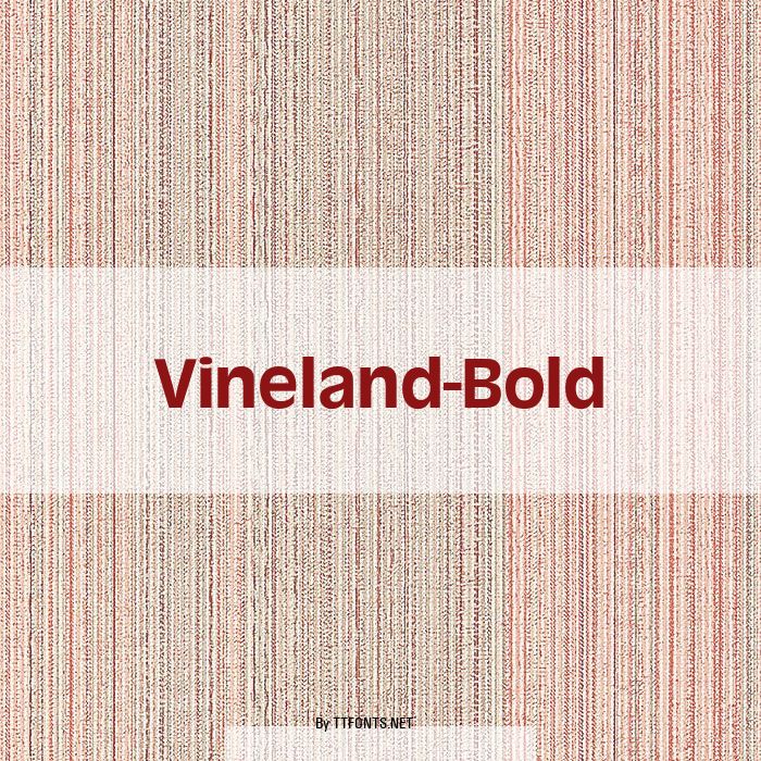 Vineland-Bold example