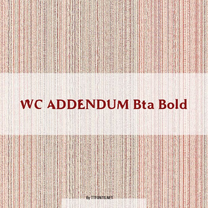 WC ADDENDUM Bta Bold example