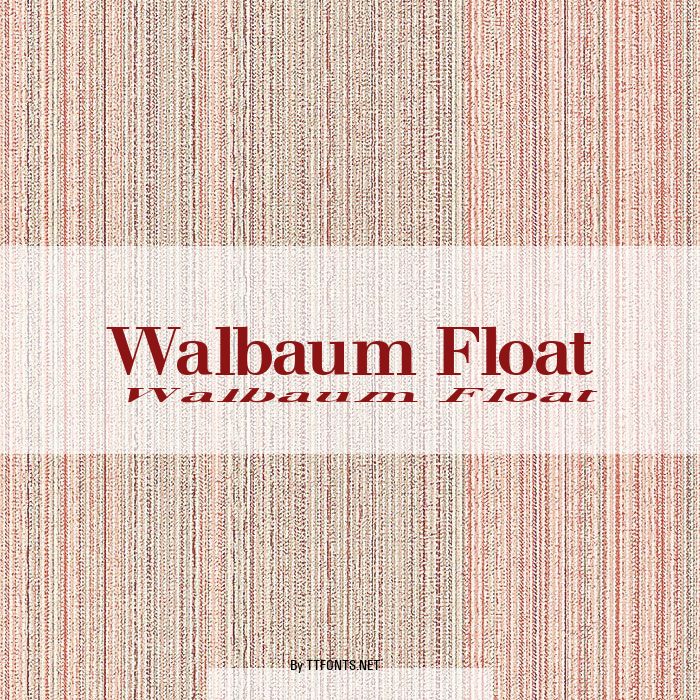 Walbaum Float example