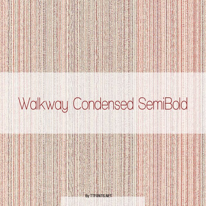 Walkway Condensed SemiBold example