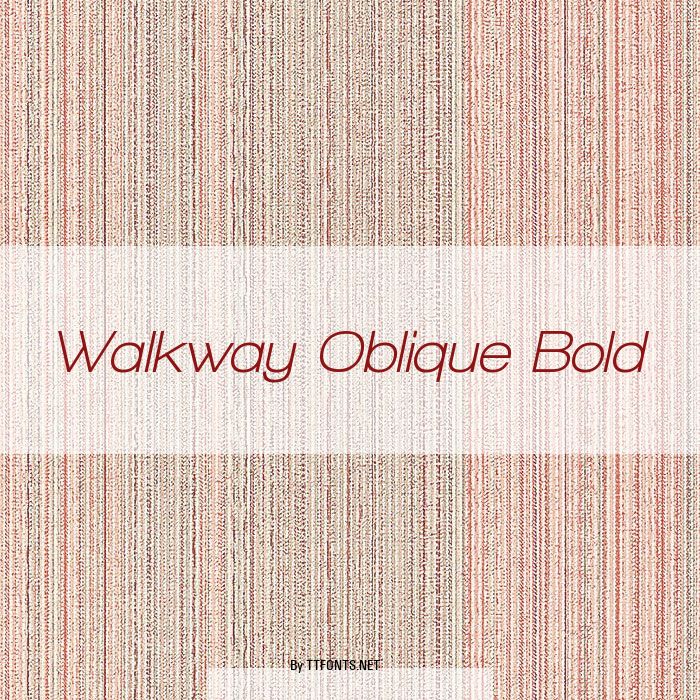 Walkway Oblique Bold example