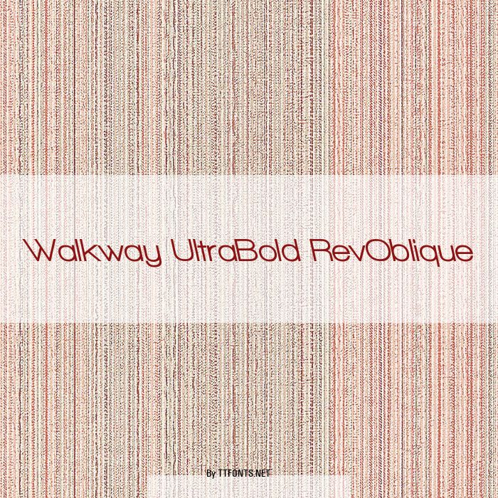 Walkway UltraBold RevOblique example