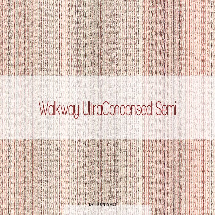 Walkway UltraCondensed Semi example
