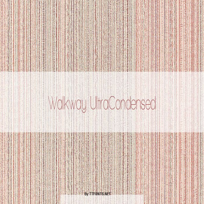 Walkway UltraCondensed example
