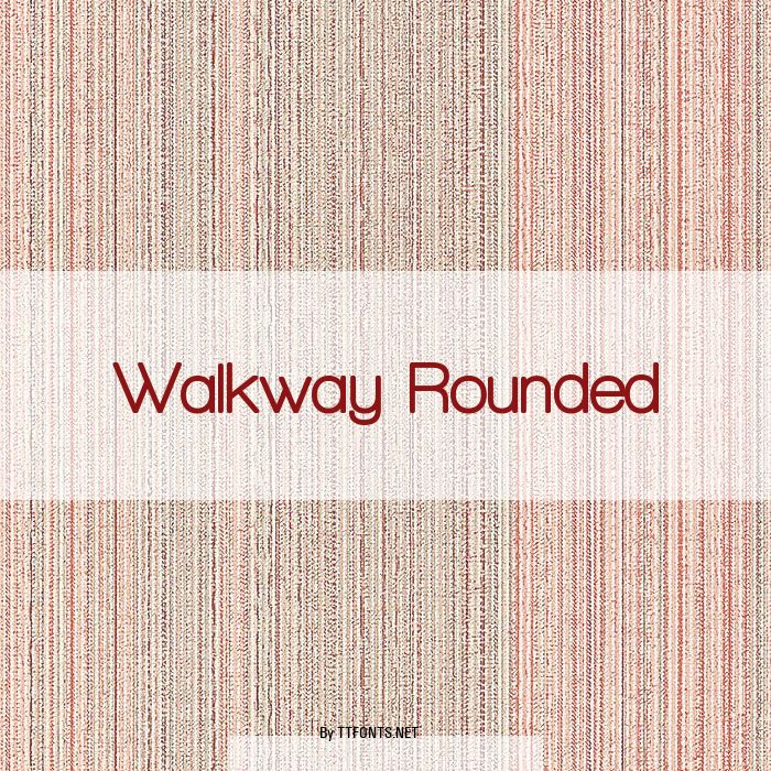 Walkway Rounded example