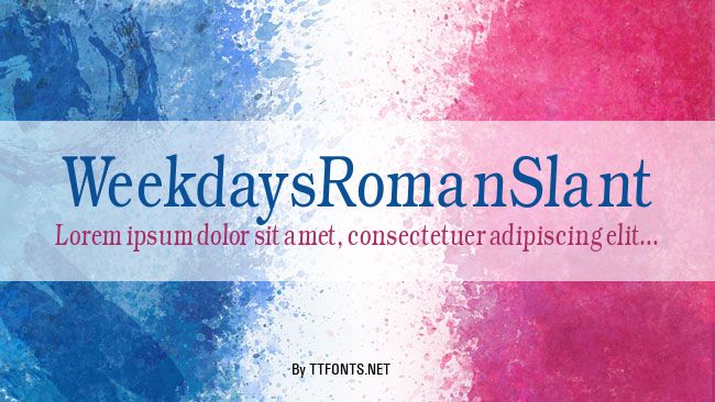 WeekdaysRomanSlant example