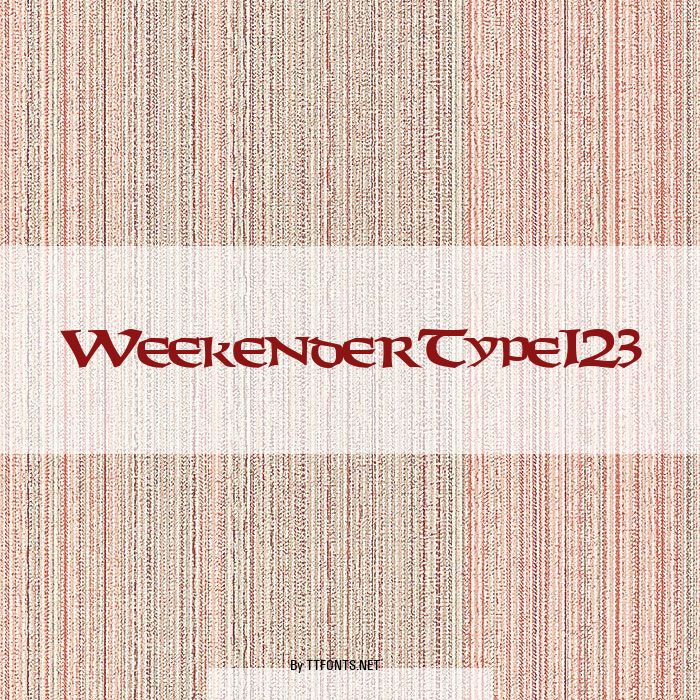 WeekenderType123 example