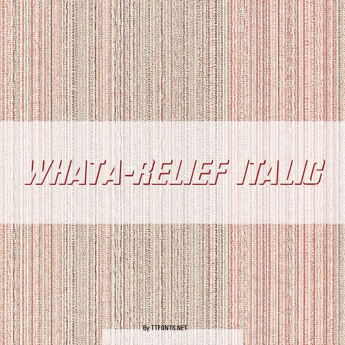 WhatA-Relief Italic example