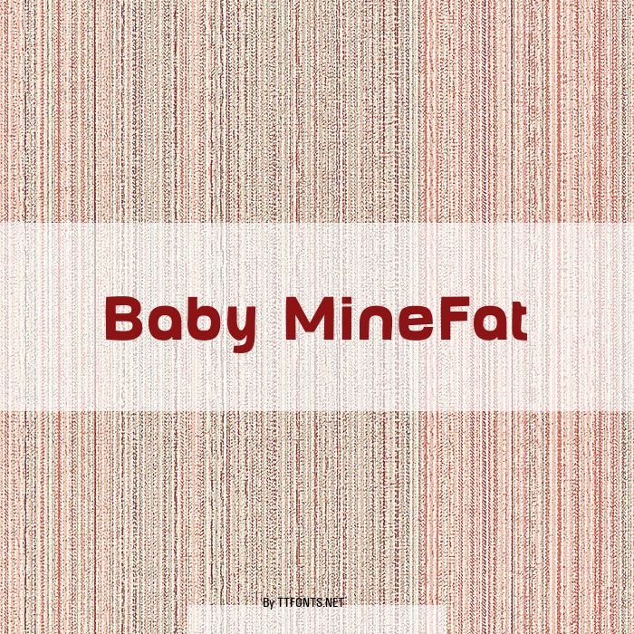 Baby MineFat example