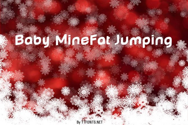 Baby MineFat Jumping example