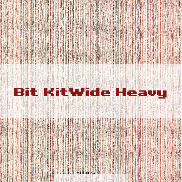 Bit KitWide Heavy example