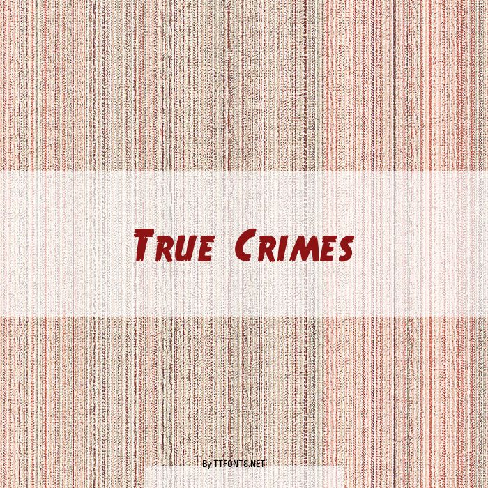 True Crimes example