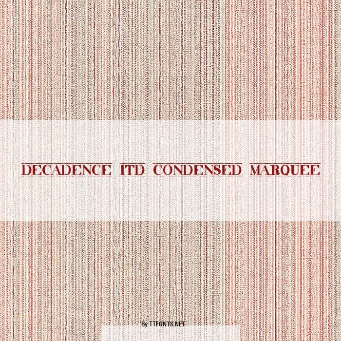 decadence itd condensed marquee example