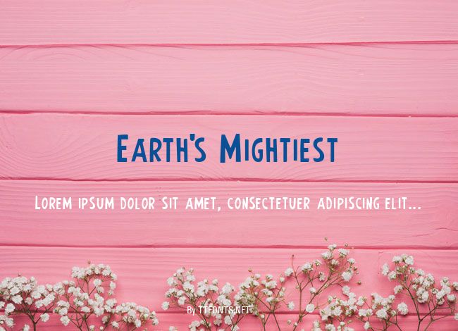 Earth's Mightiest example