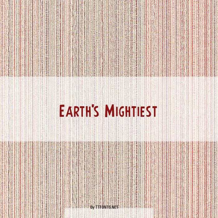 Earth's Mightiest example