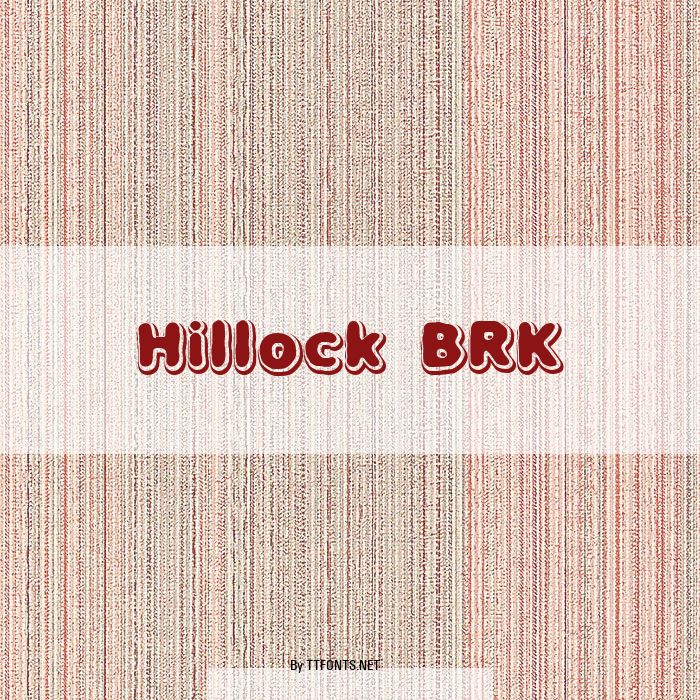 Hillock BRK example