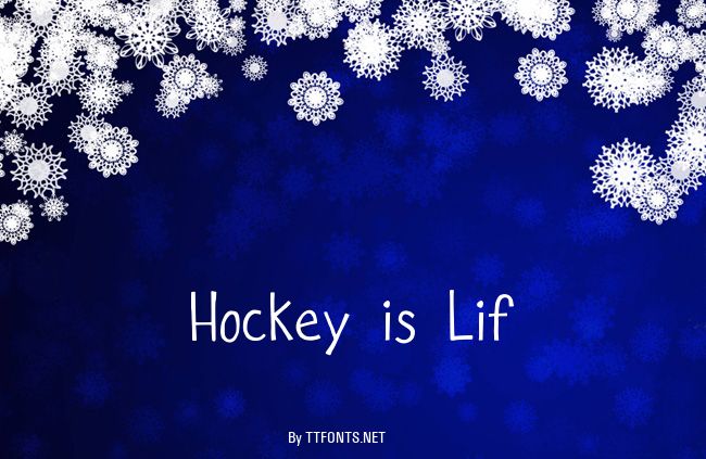 Hockey is Lif example
