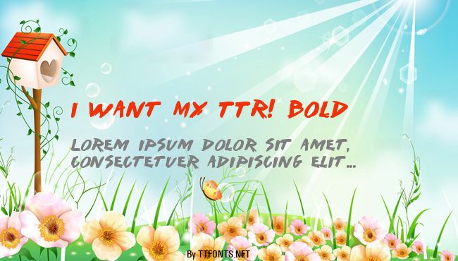 I Want My TTR! Bold example