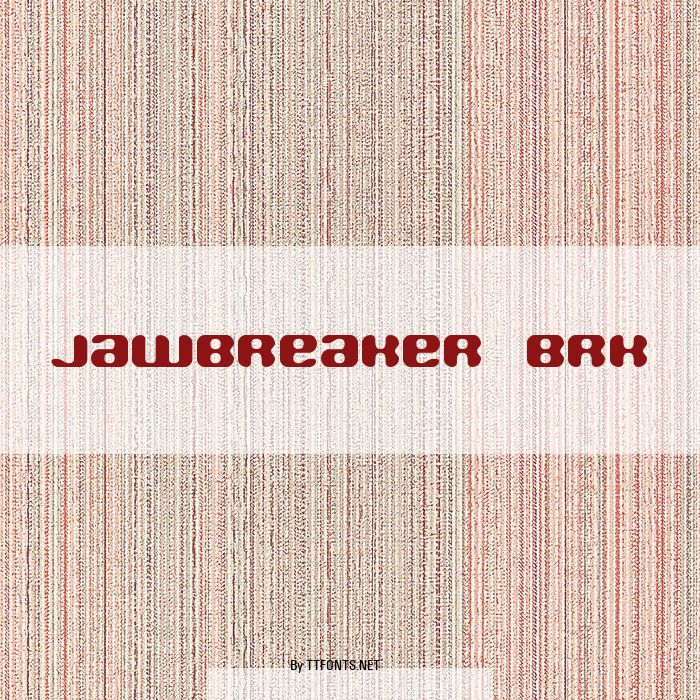 Jawbreaker BRK example