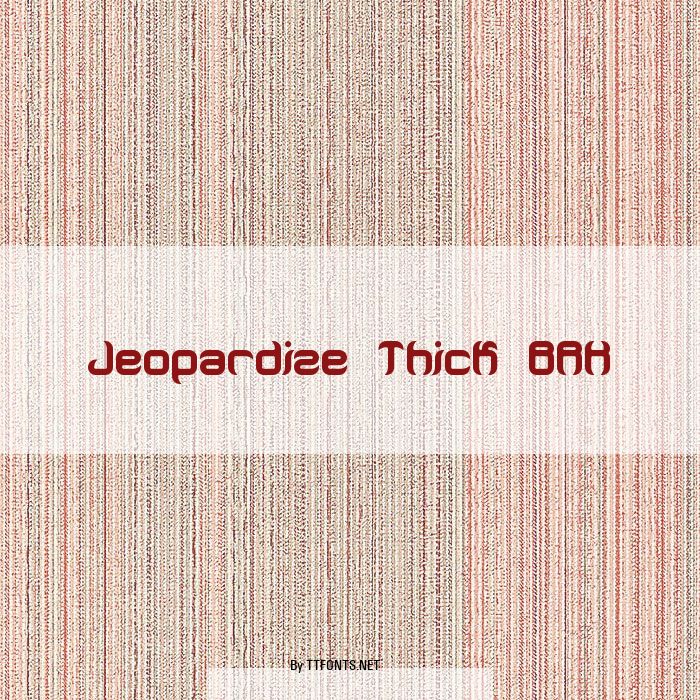 Jeopardize Thick BRK example